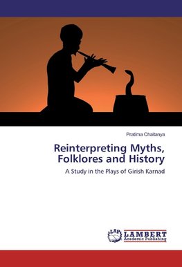 Reinterpreting Myths, Folklores and History