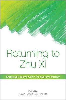 Returning to Zhu Xi