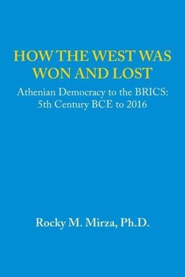 How the West was Won and Lost