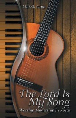The Lord Is My Song