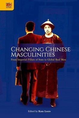 Changing Chinese Masculinities