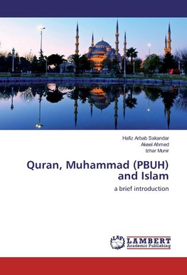 Quran, Muhammad (PBUH) and Islam