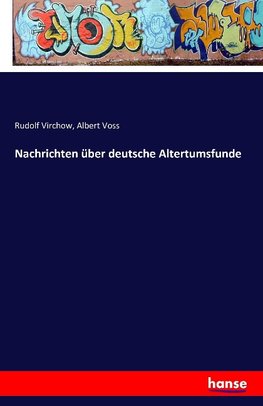 Nachrichten über deutsche Altertumsfunde
