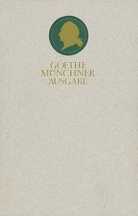 Sämtliche Werke 19. Münchner Ausgabe. Gespräche mit Goethe in den letzten Jahren seines Lebens