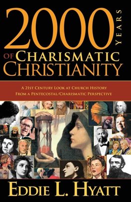 2000 Years of Charismatic Christianity