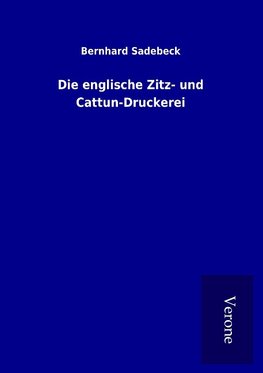 Die englische Zitz- und Cattun-Druckerei