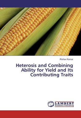 Heterosis and Combining Ability for Yield and Its Contributing Traits