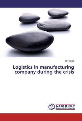 Logistics in manufacturing company during the crisis