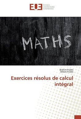Exercices résolus de calcul intégral