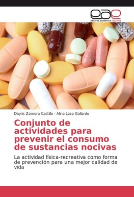 Conjunto de actividades para prevenir el consumo de sustancias nocivas