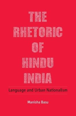The Rhetoric of Hindu India