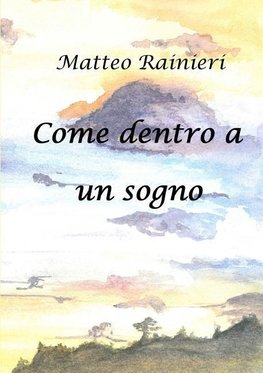 Come dentro a un sogno