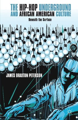 The Hip-Hop Underground and African American Culture