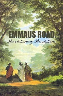 Emmaus Road, Revolutionary Revelations
