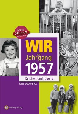 Wir vom Jahrgang 1957 - Kindheit und Jugend