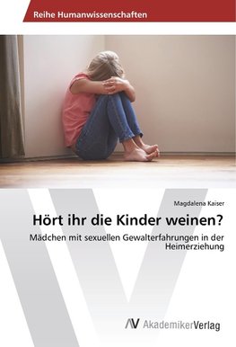 Hört ihr die Kinder weinen?