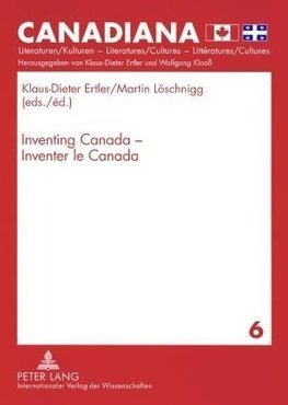 Inventing Canada. Inventer le Canada