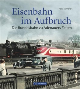 Eisenbahn im Aufbruch