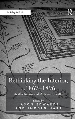 Rethinking the Interior, c. 1867¿1896