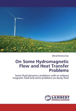 On Some Hydromagnetic Flow and Heat Transfer Problems