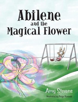 Abilene and the Magical Flower