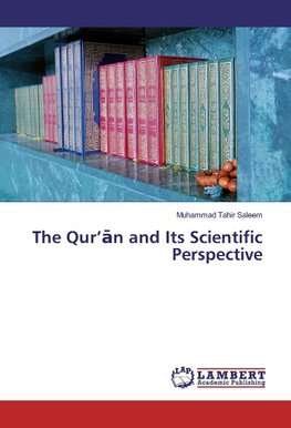 The Qur'¿n and Its Scientific Perspective