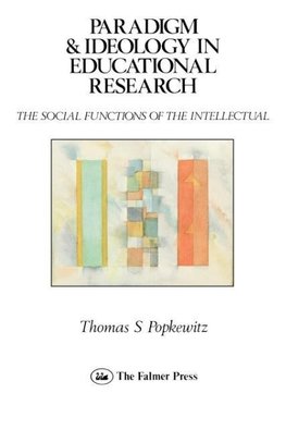 Paradigm and Ideology in Educational Research