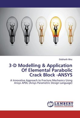 3-D Modelling & Application Of Elemental Parabolic Crack Block -ANSYS