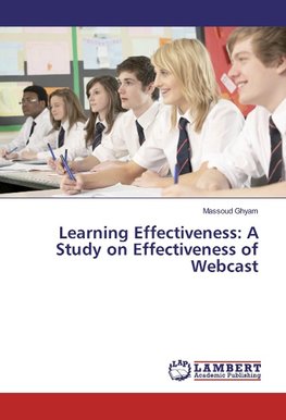 Learning Effectiveness: A Study on Effectiveness of Webcast