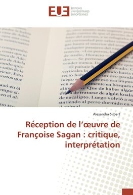 Re¿ception de l'¿uvre de Franc¿oise Sagan : critique, interpre¿tation
