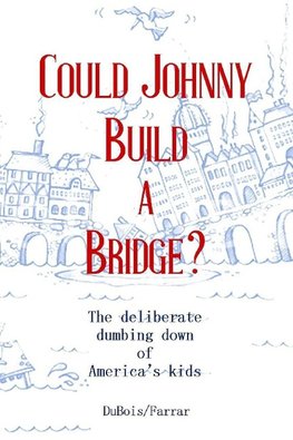 Could Johnny Build a Bridge?