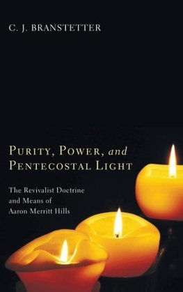 Purity, Power, and Pentecostal Light