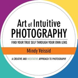 Art of Intuitive Photography