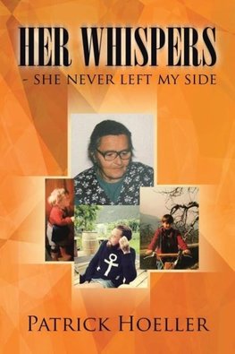 Her Whispers - she never left my side