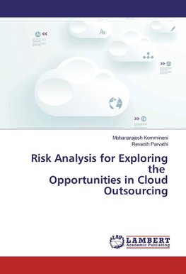 Risk Analysis for Exploring the Opportunities in Cloud Outsourcing