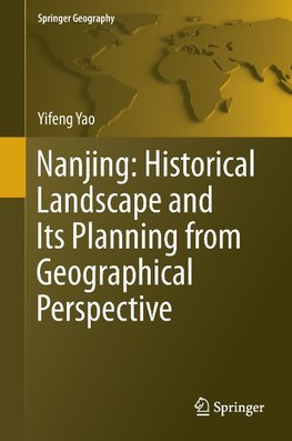 Nanjing: Historical Landscape and Its Planning from Geographical Perspective