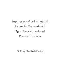 Implications of India¿s Judicial System of Economic and Agricultural Growth and Poverty Reduction