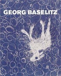 Georg Baselitz: Peintre - Graveur III