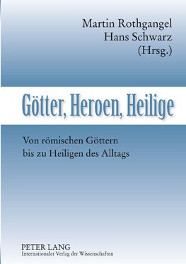 Götter, Heroen, Heilige