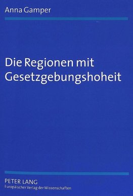 Die Regionen mit Gesetzgebungshoheit