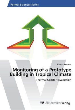 Monitoring of a Prototype Building in Tropical Climate
