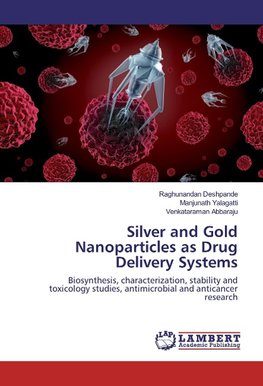 Silver and Gold Nanoparticles as Drug Delivery Systems