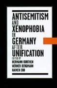 Antisemitism and Xenophobia in Germany After Unification