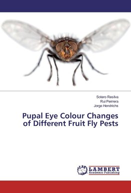 Pupal Eye Colour Changes of Different Fruit Fly Pests