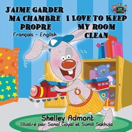 J'aime garder ma chambre propre I Love to Keep My Room Clean