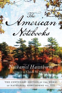The Centenary Edition of the Works of Nathaniel Hawthorne