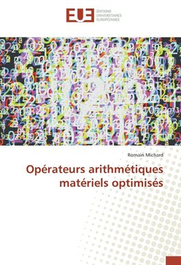 Opérateurs arithmétiques matériels optimisés