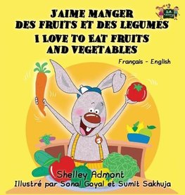 J'aime manger des fruits et des legumes I Love to Eat Fruits and Vegetables