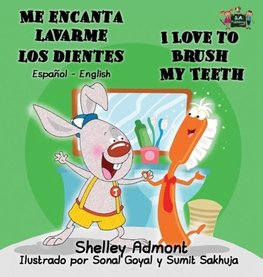 Me encanta lavarme los dientes I Love to Brush My Teeth