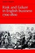 Risk and Failure in English Business 1700 1800